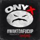 Onyx feat. Dope D.O.D. - WakeDaFucUp (feat. Dope D.O.D.)