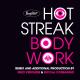 Hot Streak - Body Work