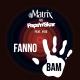 Dj Matrix, Paps'n'skar, Vise - Fanno Bam
