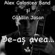 Alex Calancea Band & Catalin Josan - De-aș avea