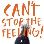 album image CAN'T STOP THE FEELING! (from DreamWorks Animation's "TROLLS") CAN'T STOP THE FEELING! (Original Song From DreamWorks Animation's