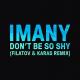 Imany - Don`t Be So Shy (Filatov & Karas Mix)