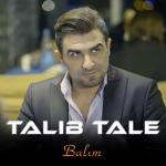 album image Talib Tale - Balim (Official HD Klip 2017) Balım - Single