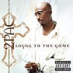 album image Thug 4 Life Loyal to the Game