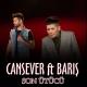 Cansever ft Baris - Son Utucu