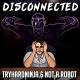 Song by TryHardNinja - “Disconnected“