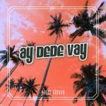 album image Ay Dada Vay Dada Ay Dede Vay - EP