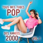 album image La seine Tous mes tubes pop des années 2000, Vol. 1