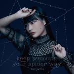 album image Да Я Паук И Что Же Опенинг So I M A Spider So What Opening (1) TVアニメ「蜘蛛ですが、なにか?」オープニングテーマ「keep weaving your spider way」 - EP