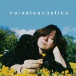 album image Me Vuelvo Cada Dia Mas Loca Celesteacustica