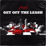 album image Get off the lash off The leash instrumental Get Off the Leash - Single