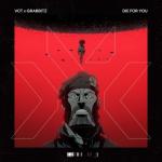 album image Die For You ft. Grabbitz // Official Music Video // VALORANT Champions 2021 Die for You - Single