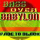 Bass Over Babylon - Destination Dub