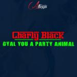 album image Gyal You A Party Animal Gyal You a Party Animal - Single