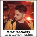 album image Gel Be Gokyuzum Gel Be Gökyüzüm (Akustik) - Single