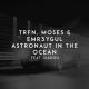 TRFN, Moses, EMR3YGUL feat. Siadou - Astronaut in the Ocean