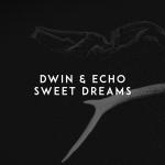 poster Dwin Ft. Echo - Sweet {Bass Prod. by #MySound} Sweet Dreams