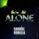 Gabriel Robella - You're Not Alone (Radio)