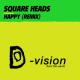 Square Heads - Happy (DJ Tom Hopkins Remix)